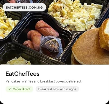 A branded storefront card for eatcheftees.com.ng: a photograph of their breakfast boxes above the kitchen name, “Pancakes, waffles and breakfast boxes, delivered.”, and Order direct and Breakfast & brunch · Lagos labels.