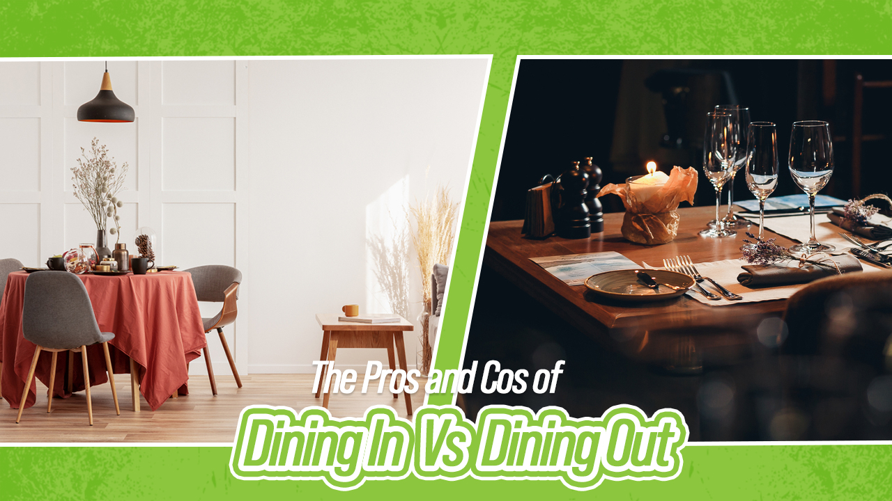 The Pros and Cons of Dining In vs. Dining Out - Dinesurf