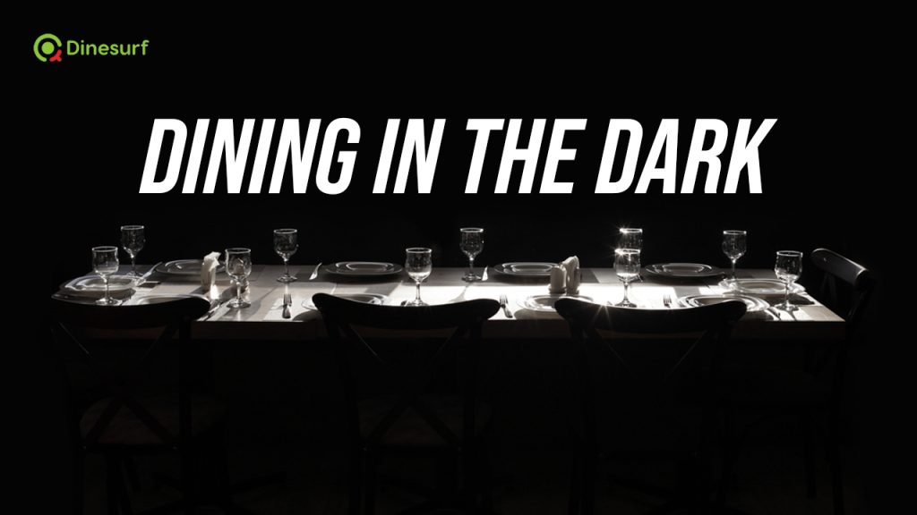 Dining in the dark
