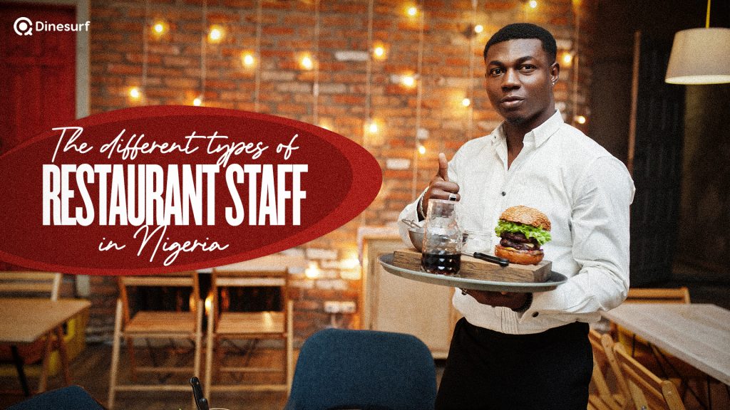 The Different Types Of Restaurant Staff In Nigeria Dinesurf